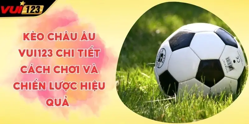 Kèo châu Âu